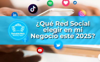 ¿Qué Red Social elegir en mi Negocio este 2025?