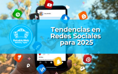 Redes Sociales 2025: Tendencias que Transformarán tu Estrategia