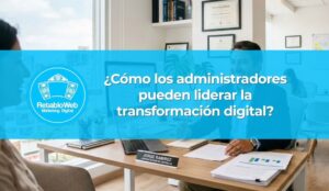 ¿Como-los-administradores-pueden-liderar-la-transformacion-digital?