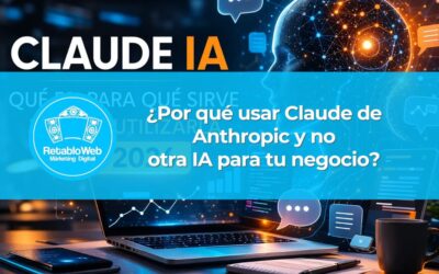 Porqué usar Claude de Anthropic y no otra IA para tu Negocio en 2026