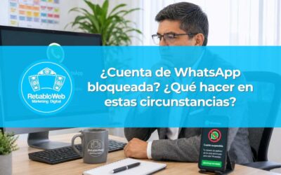 ¿Cuenta de WhatsApp bloqueada? ¿Qué hacer en estas circunstancias?