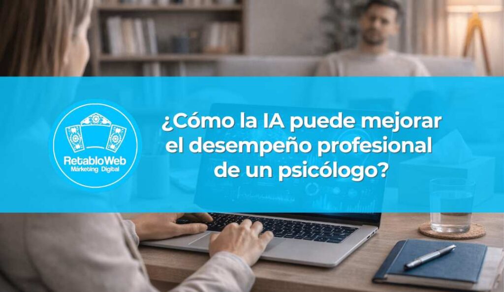 IA para psicólogos - RetabloWeb - Ivan Bejarano Olivares - consultor Marketing Digitañ